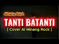 Lagu Tanti Batanti - [Cover AI Minang Rock ]