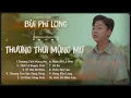 Download Lagu Tuyển Tập: Bùi Phi Long | Lofi Chill | Thương Thời Mộng Mơ, Thôi Lỡ Duyên Tình, Út Dìa Nơi Đâu...