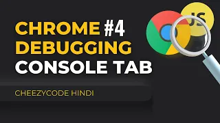 Console Tab JavaScript Debugging Chrome Developer Tools In Hindi