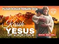 Lagu Kasih YESUS || Pujian Penyembahan Terbaru 2026 || Official Video Lyrics 