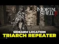 Triarch Repeater Sidearm Location Mortal Shell 2