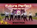 Download Lagu [KPOP IN PUBLIC] ENHYPEN _ FUTURE PERFECT (Pass the MIC) |DANCE COVER by BBFT