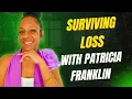 Surviving Loss A Journey of Healing and Advocacy with Patricia Franklin