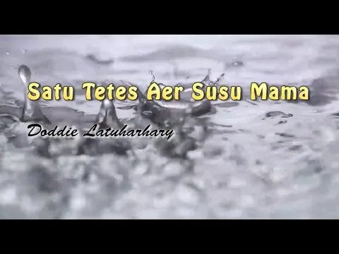 Download MP3 Satu Tetes Aer Susu Mama - Doddie Latuharhary || Lirik + Cover Mario G. Klau