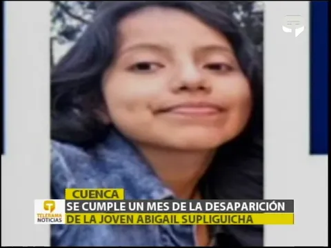 Se cumple un mes de la desaparición de la joven Abigail Supliguicha