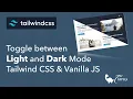 Toggle between Light and Dark Mode using Tailwind CSS Vanilla JS