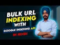 Master Bulk Indexing with Google s API Instantly Index 200 000 Pages