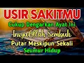 Download Lagu KUN FAYAKUN 🤲CUKUP PUTAR 1X AYAT INI INSYAALLAH LANGSUNG SEMBUH SAMPAI AKARNYA ❗