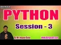 PYTHON tutorials Session - 3 by Mr Nagoor Babu On 24-12-2019 4PM