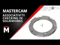 How to Update Toolpaths with Associativity Checking in Mastercam for SOLIDWORKS
