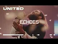 Download Lagu Echoes (Till We See The Other Side) [Live] Hillsong UNITED