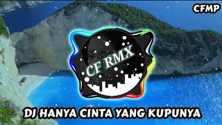 dj hanya cinta yang ku punya manis manja group dangdut remix by cf rmx