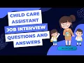 Child Care Assistant Job Interview Questions and Answers