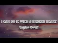 Download Lagu Taylor Swift - I Can Do It With a Broken Heart (Lyrics)