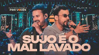 Clayton & Romário - Sujo E O Mal Lavado (DVD Por Vocês)