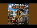 Weather Man Got It Wrong Again