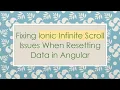 Fixing Ionic Infinite Scroll Issues When Resetting Data in Angular