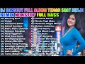 Lagu DJ DANGDUT REMIX FULL BASS NONSTOP TERBARU 2025 🚀 SEMANGAT KERJA AUTO NAIK! 🔥