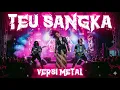 Lagu Teu Sangka - Abiel Jatnika (Cover Versi Metal) Enakeun Pisan