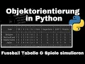 Object Orientation with Python OOP - Project Simulate Football Match Table