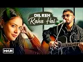 Download Lagu I re-created Dil Keh Raha hai | Mr. UK cover