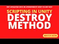 How to destroy game objects in various ways in Unity