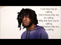 6lack- Ex Calling Lyrics On Screen