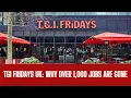 TGI Fridays Cuts 1 000 UK Jobs Despite Rescue