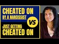 Getting cheated on by a NARCISSIST vs just getting cheated on