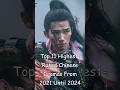 Download Lagu Top 11 Highest-Rated Chinese Dramas From 2021 Until 2024 #chinesedrama #odyssey #cdrama #dramalist