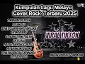 Download Lagu LAGU MELAYU COVER ROCK TERBARU 2025 | LAGU TIKTOK VIRAL 