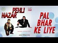 Pal bhar ke liye Nadeem Khan KMI Johny mera Naam