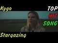 Lagu Kygo - Stargazing ft. Justin Jesso