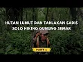 Lagu SE NGERI INI TRACKNYA - SOLO HIKING GUNUNG SEMAR VIA WONOMULYO #1