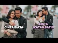 Lagu 10 Perbedaan Cinta Ikatan Batin dan Cinta Biasa