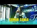 Download Lagu SUMUR SANGA - ULFA TANJUNG || LIVE.STUDIO HARDI MANAGEMENT