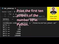 Print the first ten powers of the number 10 in Python