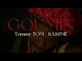 Download Lagu Tommy  TOM x KASSME GOUMIN (Official Music Video)