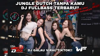 Download DJ JUNGLE DUTCH TANPA KAMU||KAU TARIK ULUR PERASAAN TULUSKU|| DJ TERBARU FULLBASS!! MP3