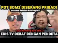Download Lagu GEMPAR! PDT BOM-BOM TANTANG DEBAT EDIS TV MERASA DISERANG PRIBADI