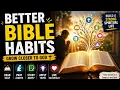 Transform Your Faith with These Simple Bible Habits Daily Bible Study Tips