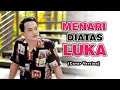 Download Lagu Kau Menari Nari Diatas Luka Ku Ini ❗😭 | Imam S Arifien - Menari Diatas Luka [Cover] By. Melody Indah