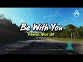 Be With You - DJ Slow Remix | Rainbow Music Art
