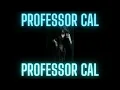 Professor Cal - did you see how its not in your mouth NSFW