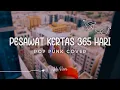 Download Lagu Pesawat Kertas 365 Hari Pop Punk Cover JKT48 Bikin Hidup Lebih Berwarna