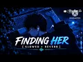 Finding Her 🖤 | Slowed × Reverb | Slow Tune 🎧