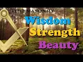 Freemasonry - Wisdom Strength and Beauty