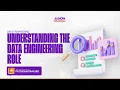 AI NOW BOOTCAMP DATA ENGINEERING UNDERSTANDING THE DATA ENGINEERING ROLE