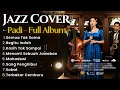 Lagu Padi - Full Album | Smooth Jazz Cover by Jazz Khatulistiwa