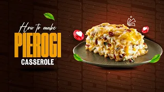 What If You Could Make The PERFECT Pierogi Casserole Tonight